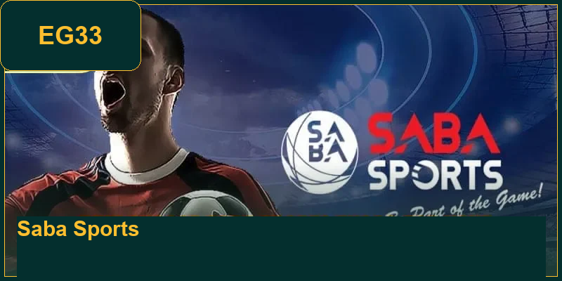 why-choose-saba-sports-EG33-for-your-entertainment