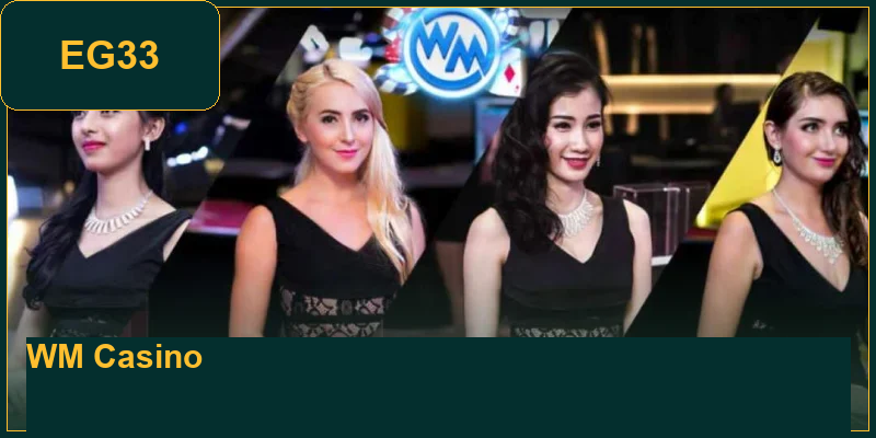 why-is-the-wm-casino-EG33-lobby-the-top-choice